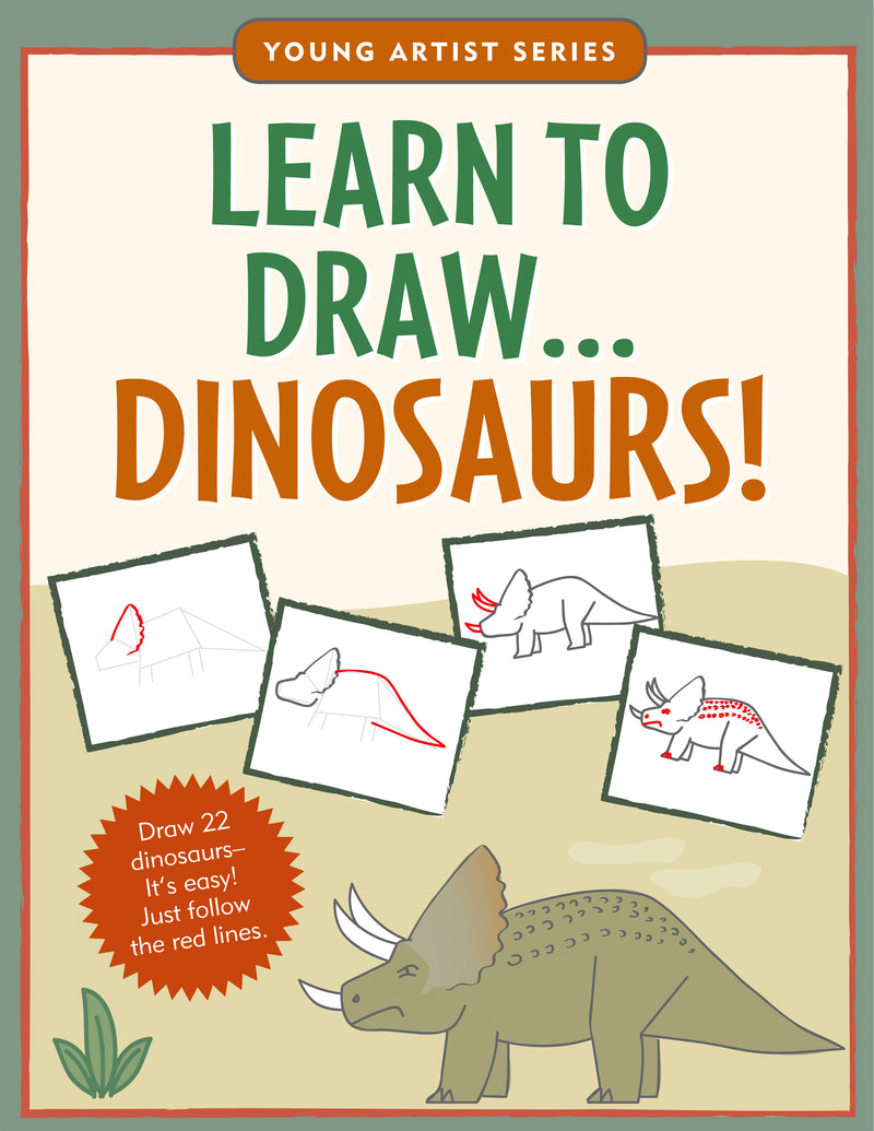 Learn To Draw . . . Dinosaurs!