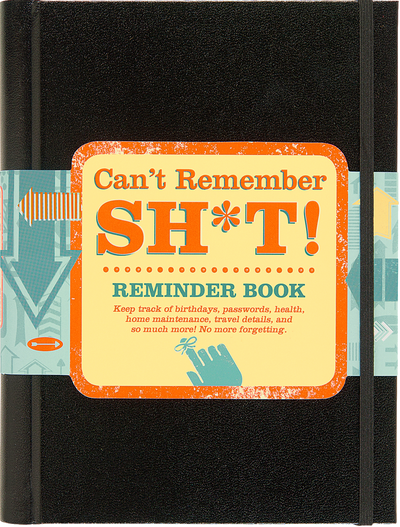 Can&#039;t Remember Sh*t Reminder Book