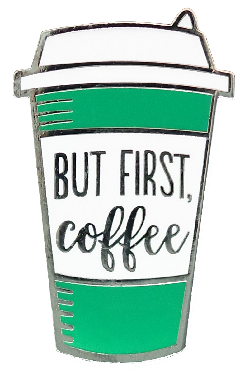 But First, Coffee Enamel Pin
