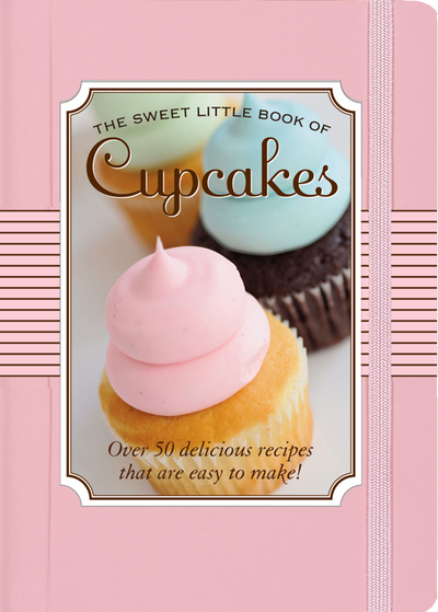 The Sweet Little Book Of Cupcakes
