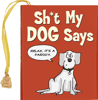 Sh*t My Dog Says