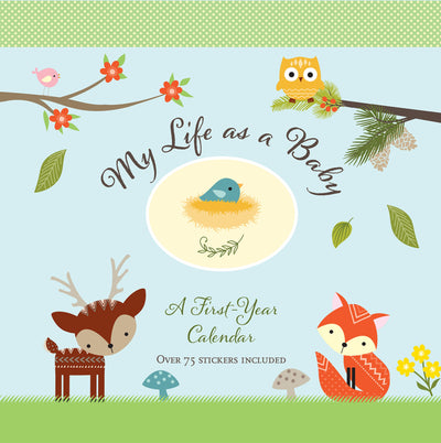 My Life as a Baby: A First-Year Calendar - Woodland Friends