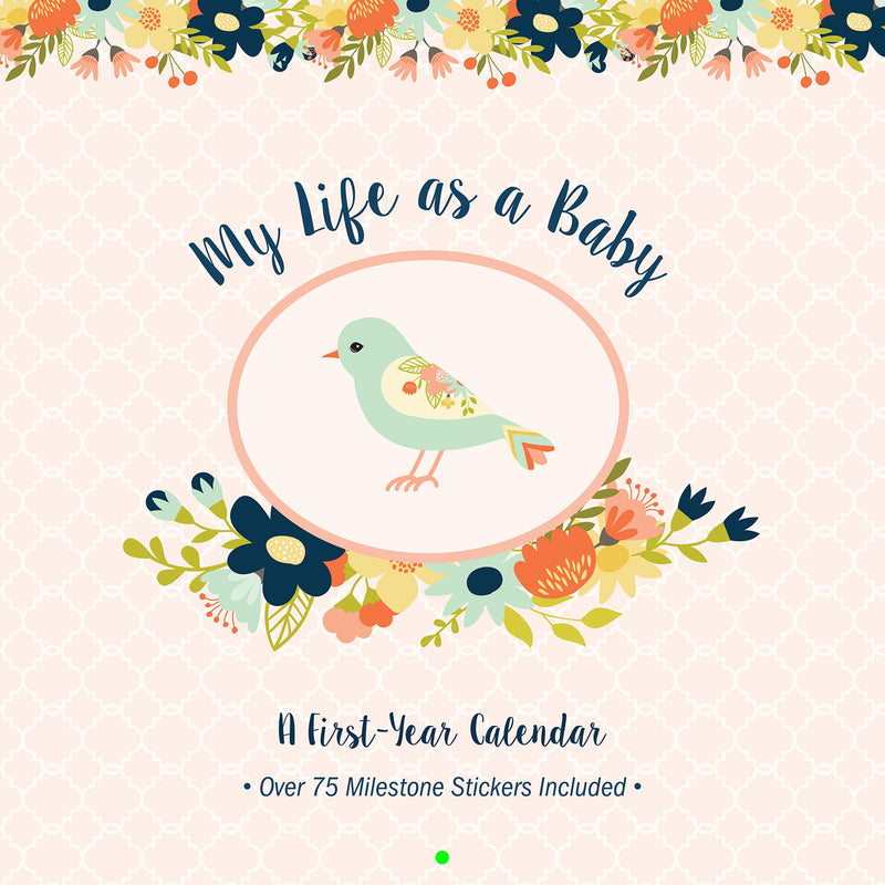 My Life as a Baby: A First-Year Calendar  - Birds