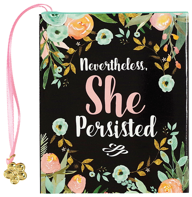 Nevertheless, She Persisted