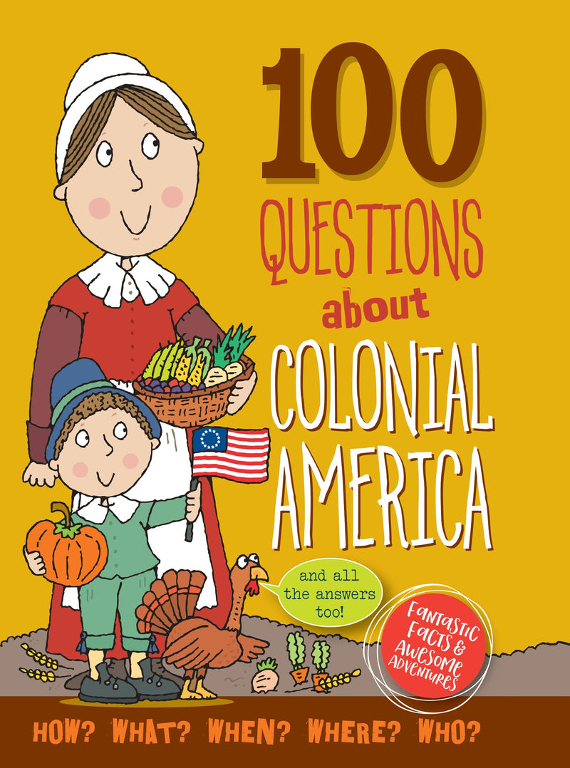 100 Questions about Colonial America