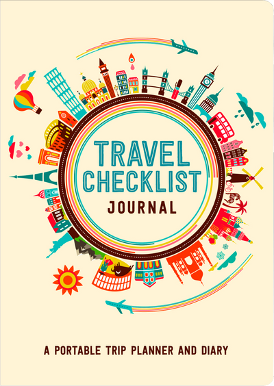 Travel Checklist Journal: A Portable Trip Planner and Diary