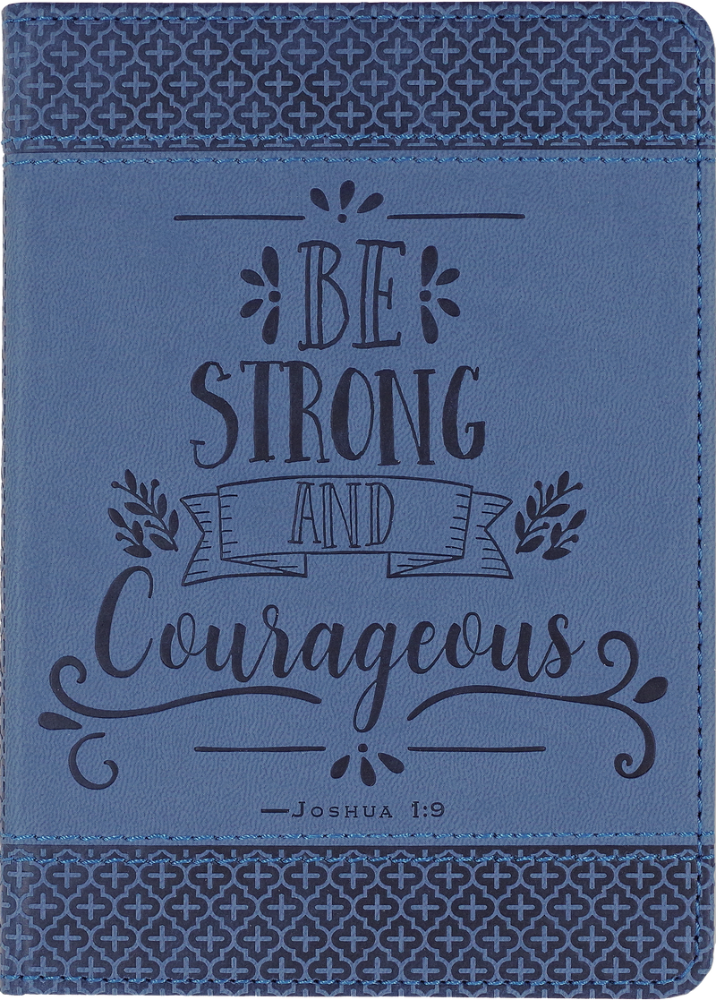 Be Strong and Courageous Artisan Journal