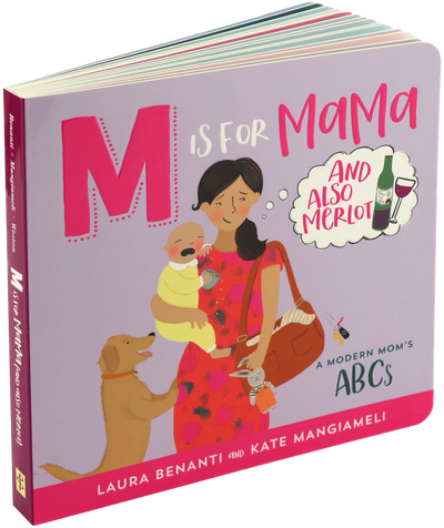 M is for MAMA (and also Merlot): A Modern Mom's ABCs