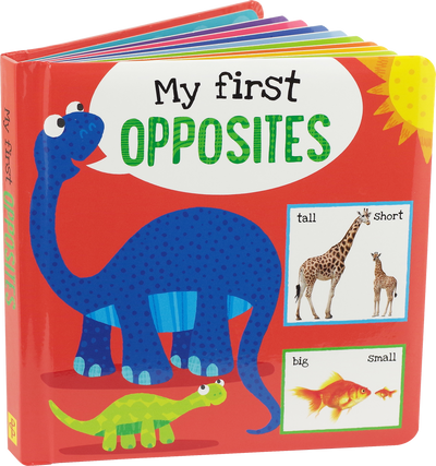 My First OPPOSITES Padded Board Book