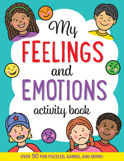 My Feelings and Emotions Activity Book