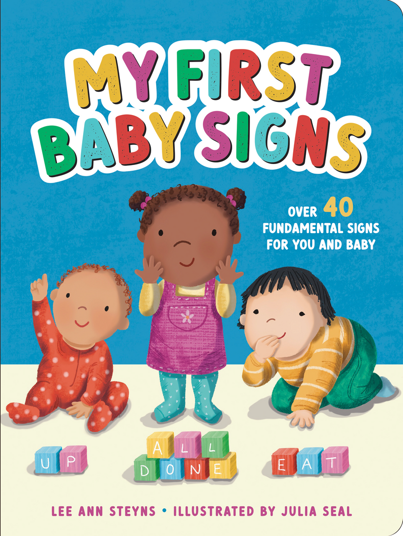 My First Baby Signs: Over 40 Fundamental Signs for You and Baby